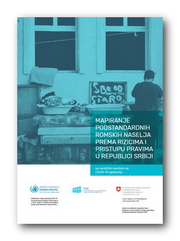 Mapiranje podstandardnih romskih naselja prema rizicima i pristupu pravima u Republici Srbiji sa naročitim osvrtom na Covid-19 epidemiju